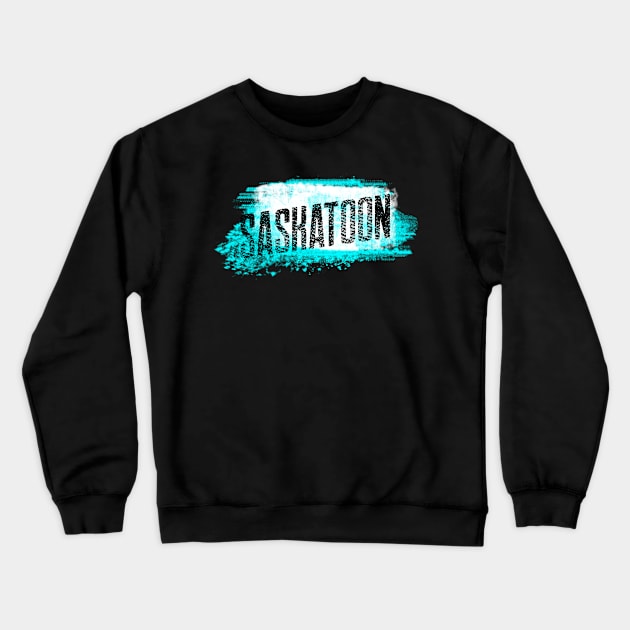 Saskatoon Graffiti Art Design Crewneck Sweatshirt by Stooned in Stoon